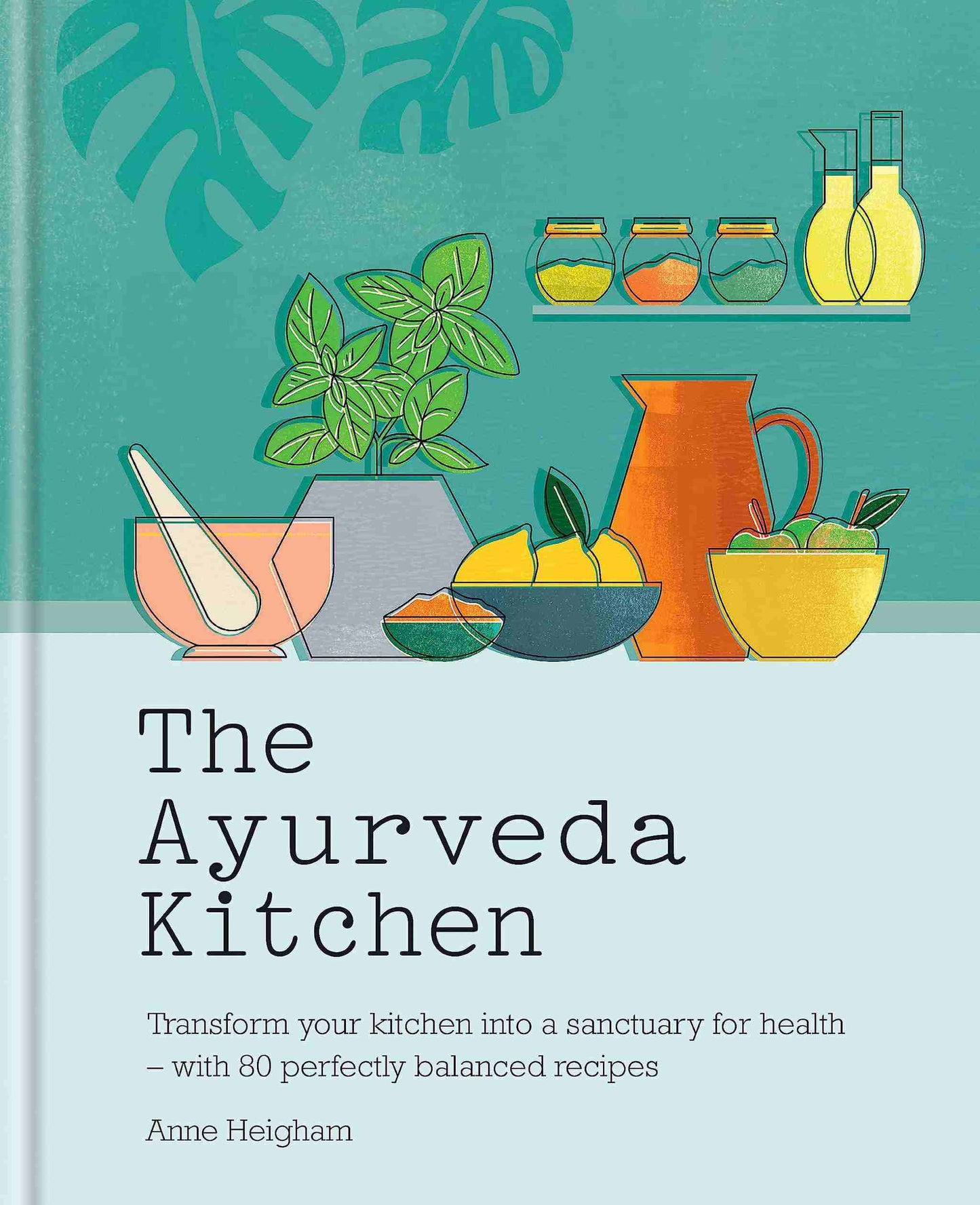 The Ayurveda Kitchen book cover with vibrant kitchen illustrations promoting 80 perfectly balanced recipes.