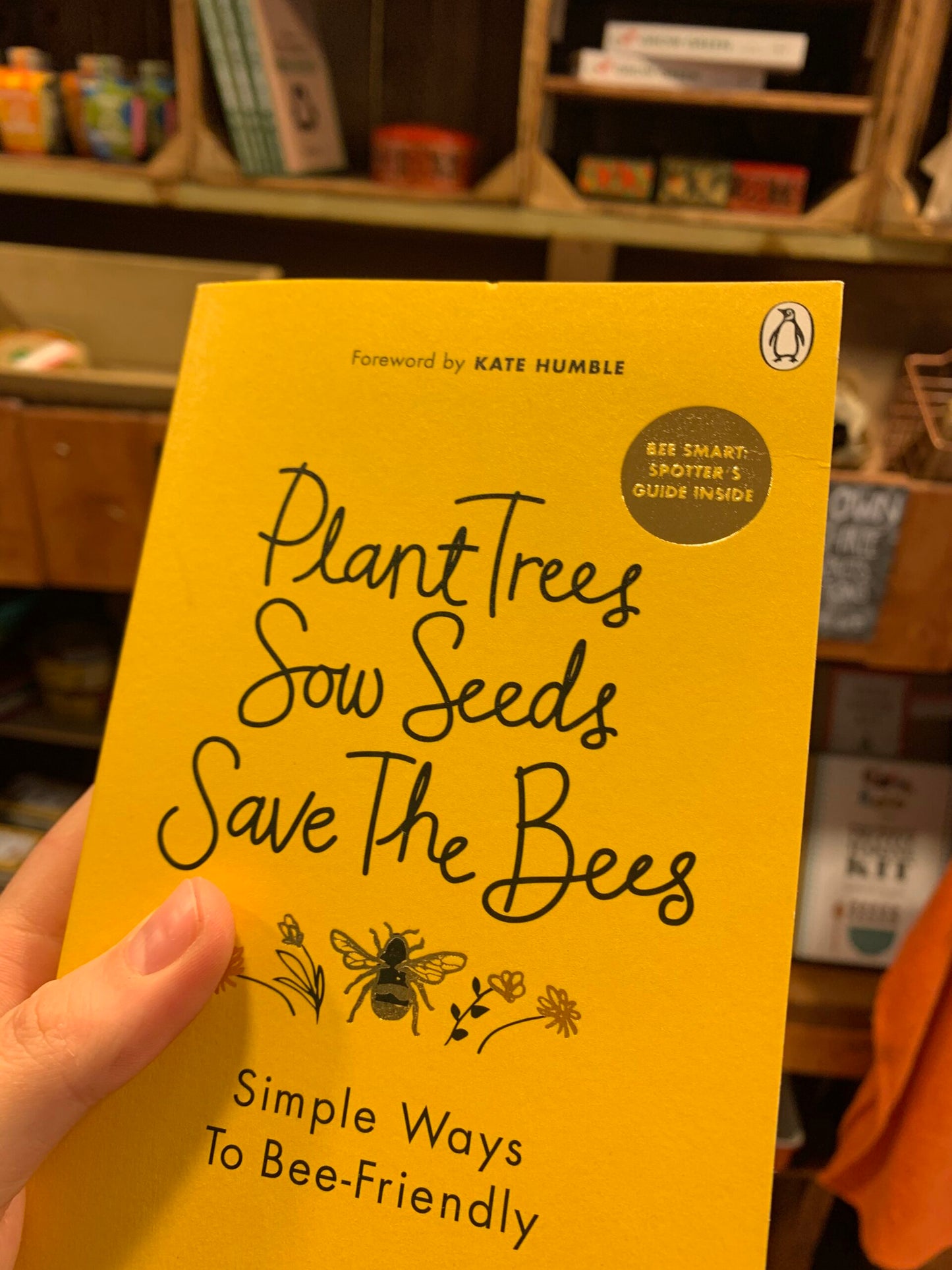 'Plant Trees, Sow Seeds, Save the Bees' by Nicola Bradbear